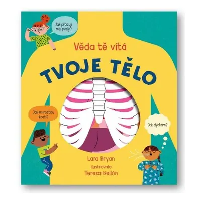 Tvoje tělo - Věda tě vítá - Lara Bryan; Teresa Bellón