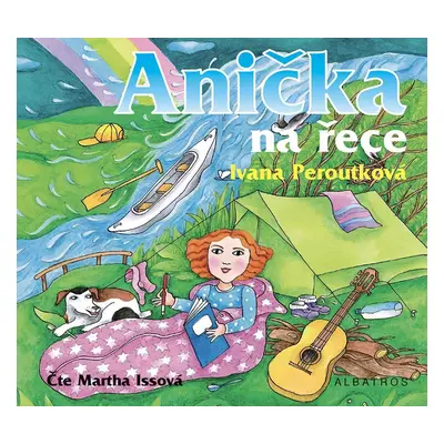 Anička na řece (audiokniha pro děti) - Ivana Peroutková