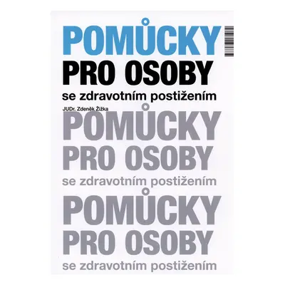 Pomůcky pro osoby se zdravotním postižen - Zdeněk Žižka