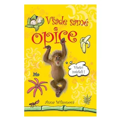 Všade samé opice - Anna Wilson