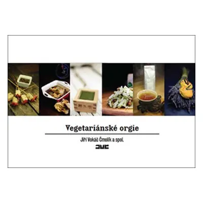 Vegetariánské orgie - Vokáč Jiří Čmolík