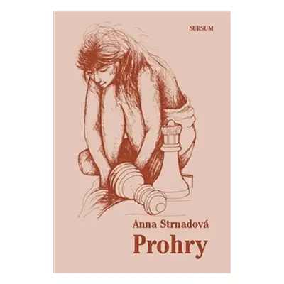 Prohry - Anna Strnadová