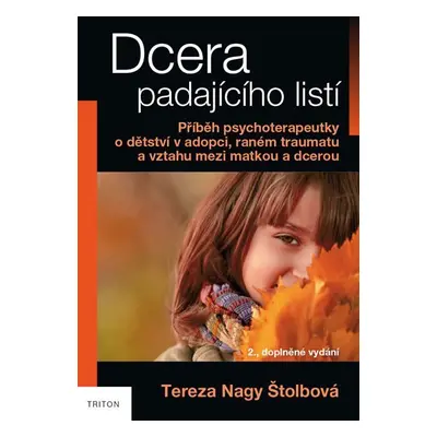 Dcera padajícího listí, 2. vydání - Tereza Nagy Štolbová