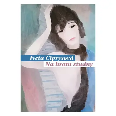 Na hrotu studny - Iveta Ciprysová