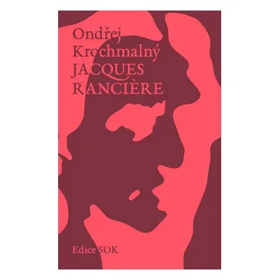 Jacques Ranciere - Ondřej Krochmalný