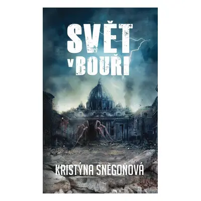 Svět v bouři - Kristýna Sněgoňová