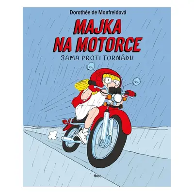 Majka na motorce - Sama proti tornádu - Monfreidová Dorothée de