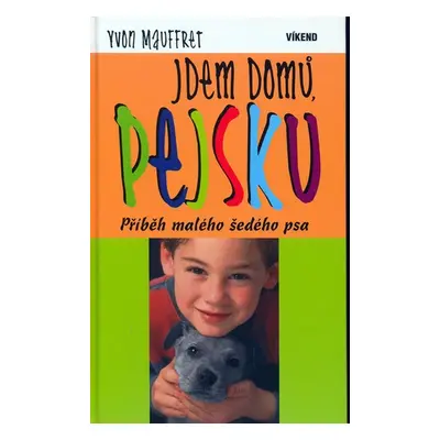 Jdem domů, pejsku - Yvon Mauffret