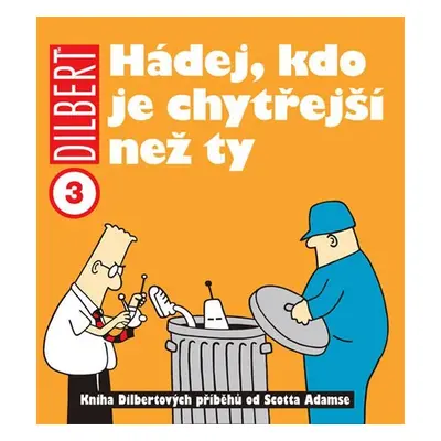 Dilbert 3 - Hádej, kdo je chytřejší než ty - Scott Adams