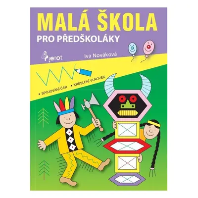 Malá škola pro předškoláky - Iva Nováková