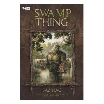 Swamp Thing - Bažináč 1 - Alan Moore