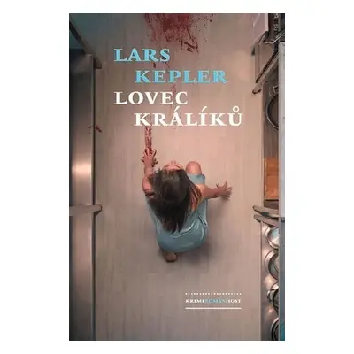 Lovec králíků, 2. vydání - Lars Kepler