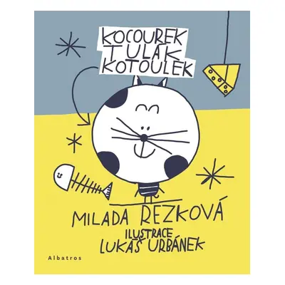 Kocourek Tulák Kotoulek - Milada Rezková