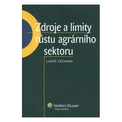 Zdroje a limity růstu agrárního sektoru - Lukáš Čechura