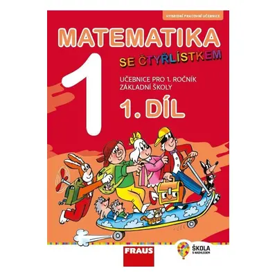 Matematika se Čtyřlístkem 1/1 pro ZŠ - Hybridní učebnice - Jitka Halasová