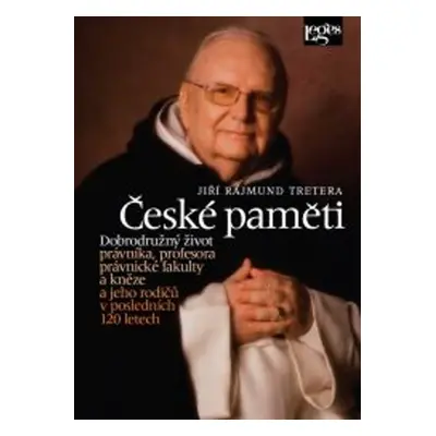 České paměti - Dobrodružný život právníka, profesora právnické fakulty a kněze a jeho rodičů v p