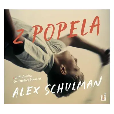 Z popela - CDmp3 (Čte Ondřej Brousek) - Alex Schulman