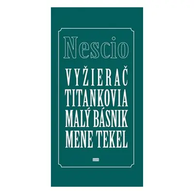 Vyžierač Titankovia Malý básnik Mene tekel - Nescio