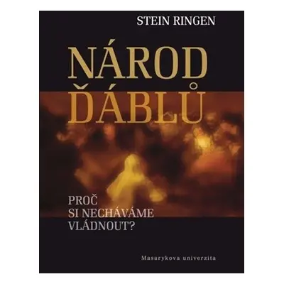 Národ ďáblů: Proč si necháváme vládnout? - Stein Ringen