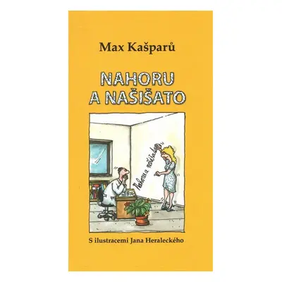 Nahoru a našišato - Max Kašparů