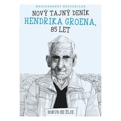 Nový tajný deník Hendrika Groena, 85 let - Hendrik Groen