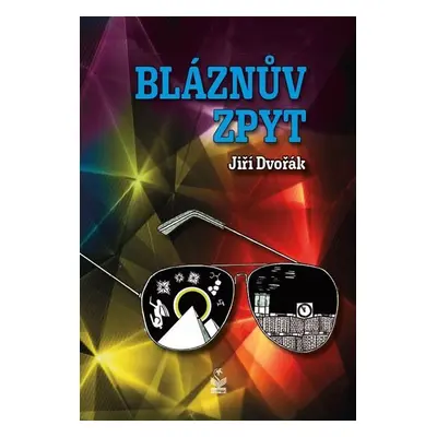 Bláznův zpyt - Jiří Dvořák