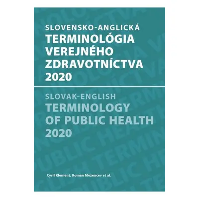 Slovensko-anglická terminológia verejného zdravotníctva 2020 - Elena Nováková; Mária Avdičová