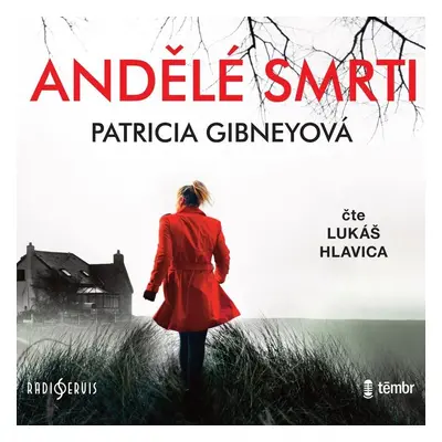 Andělé smrti - audioknihovna - Patricia Gibneyová