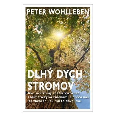 Dlhý dych stromov - Peter Wohlleben