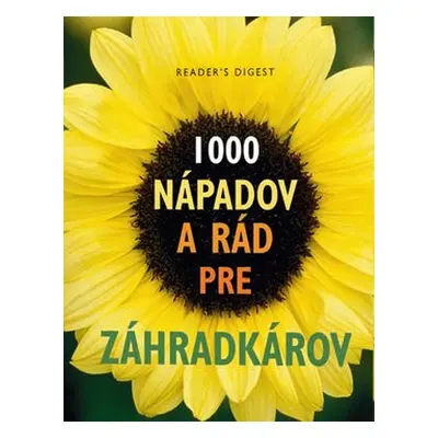 1 000 nápadov a rád pre záhradkárov