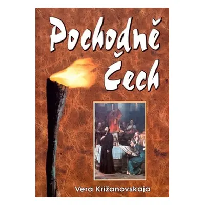 Pochodně Čech - Vera Križanovskaja