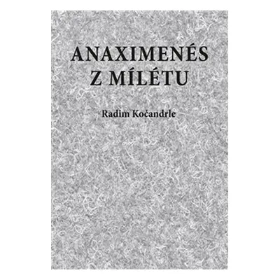 Anaximenés z Mílétu - Radim Kočandrle