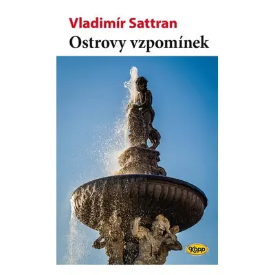 Ostrovy vzpomínek - Vladimír Sattran