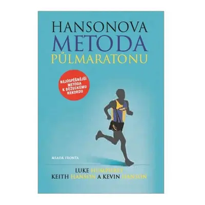 Hansonova metoda půlmaratonu - Kevin Hanson