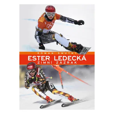 Ester Ledecká - Roman Smutný