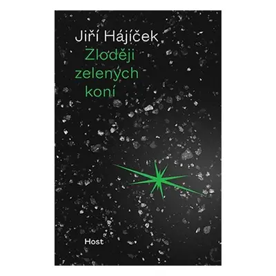 Zloději zelených koní, 3. vydání - Jiří Hájíček