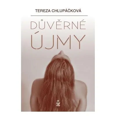 Důvěrné újmy - Tereza Chlupáčková