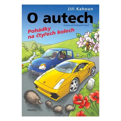 O autech - Pohádky na čtyřech kolech, 2. vydání - Jiří Kahoun