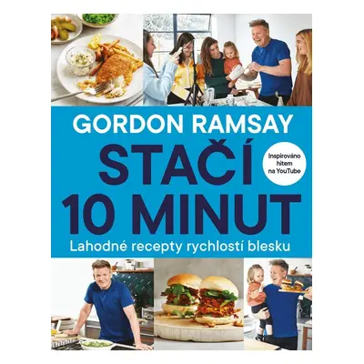 Gordon Ramsay: Stačí 10 minut - Gordon Ramsay