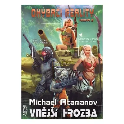 Vnější hrozba - Ohýbači reality 2 - Michael Atamanov