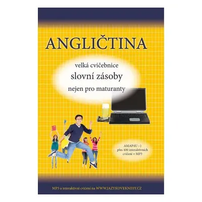 Angličtina velká cvičebnice slovní zásoby nejen pro maturanty - Štěpánka Pařízková