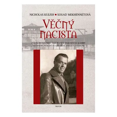 Věčný nacista - Nicholas Kulish