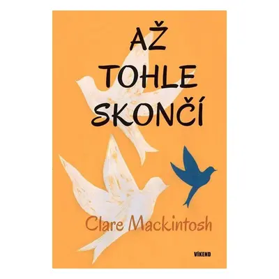 Až tohle skončí - Clare Mackintosh