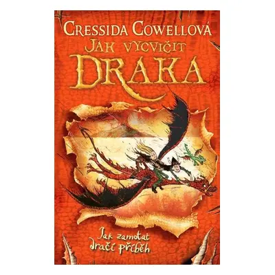 Jak zamotat dračí příběh (Škyťák Šelmovská Štika III.) 5, 2. vydání - Cressida Cowell