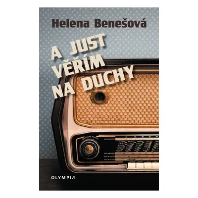 A just věřím na duchy - Helena Benešová