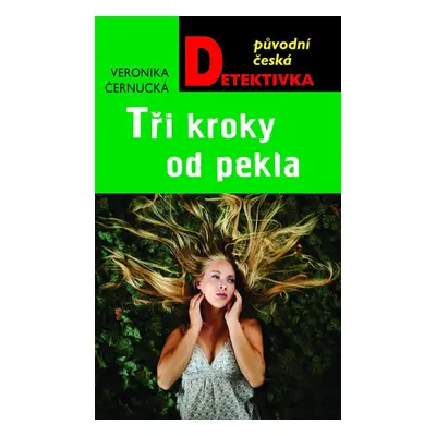 Tři kroky od pekla - Veronika Černucká