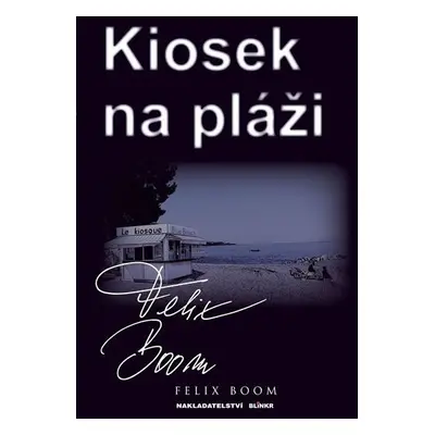 Kiosek na pláži - Felix Boom