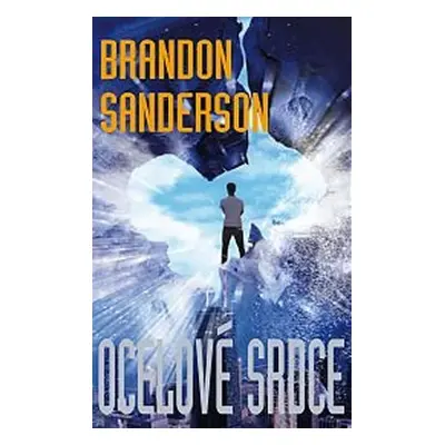 Ocelové srdce - Brandon Sanderson