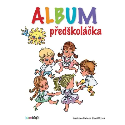 Album předškoláčka - Helena Zmatlíková