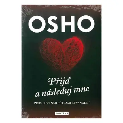 Přijď a následuj mne - Promluvy nad sútrami z evangelií - Osho